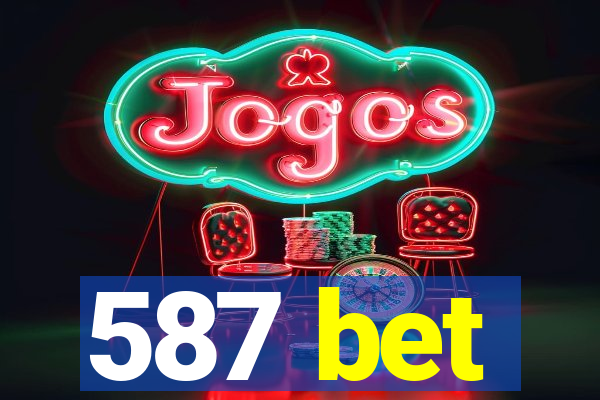587 bet